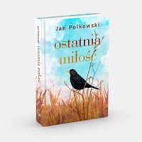 Ostatnia miłość - Jan Polkowski - książka