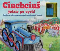 Ciuchciuś jedzie po cyrk - Streger Sharon - książka