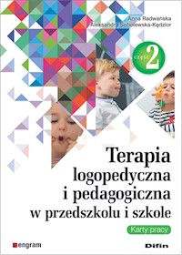 Terapia logopedyczna i pedagogiczna w przedszkolu i szkole Karty pracy Część 2 - Radwańska Anna, Sobolewska-Kędzior Aleksandra - książka