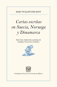 Cartas escritas en Suecia, Noruega y Dinamarca - Mary Wollstonecraft - ebook