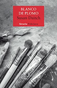 Blanco de plomo - Susan Daitch - ebook