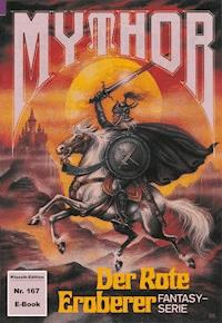 Mythor 167: Der Rote Eroberer - Hubert Haensel - ebook