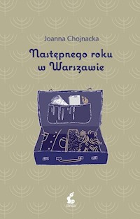 Następnego roku w Warszawie - Joanna Chojnacka - książka