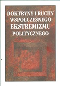 Doktryny i ruchy współczesnego ekstremizmu polskiego -  - książka