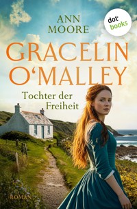 Gracelin O'Malley - Tochter der Freiheit - Ann Moore - ebook