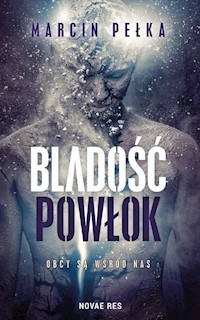 Bladość powłok - Marcin Pełka - ebook + audiobook + książka