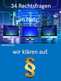Rechtsfragen im Netz - 34 Punkte aufgelistet - Martina Kloss - ebook