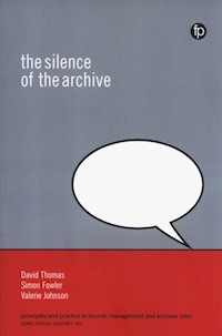 The Silence of the Archive - Thomas David, Fowler Simon, Johnson Valerie - książka