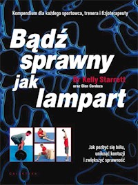 Bądź sprawny jak lampart - Kelly Starrett, Glen Cordoza - książka