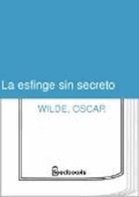 La esfinge sin secreto - wilde oscar - darmowy ebook