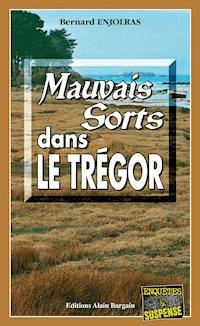 Mauvais sorts dans le Trégor - Bernard Enjolras - ebook