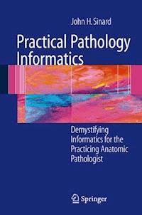 Practical Pathology Informatics - John Sinard - ebook