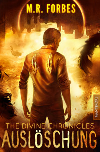 THE DIVINE CHRONICLES 7 - AUSLÖSCHUNG - M.R. Forbes - ebook