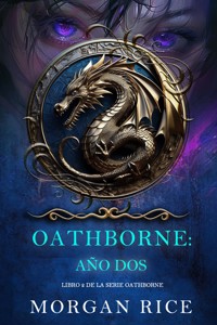 Oathborne: Año dos (Libro 2 de la serie Oathborne) - Rice Morgan - ebook
