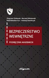 Bezpieczeństwo wewnętrzne Podręcznik akademicki - Ścibiorek Zbigniew, Wiśniewski Bernard, Kuc Rafał Bolesław, Dawidczyk Andrzej - książka