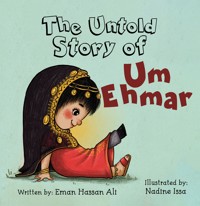 The Untold Story of Um Ehmar - Eman Hassan Ali - ebook