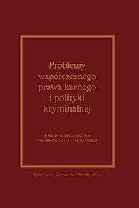 Problemy współczesnego prawa karnego i polityki kryminalnej. Księga jubileuszowa Profesor Zofii Sien -  - książka