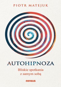 Autohipnoza - Matejuk Piotr - książka