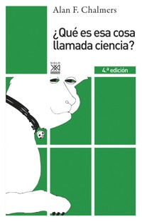 ¿Qué es esa cosa llamada ciencia? - Alan F. Chalmers - ebook