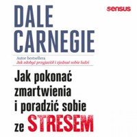 Jak pokonać zmartwienia i poradzić sobie ze stresem - Dale Carnegie - audiobook + książka