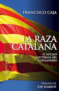 La raza catalana - Francisco Caja López - ebook