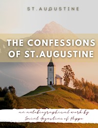 The Confessions of St. Augustine - St. Augustine - ebook