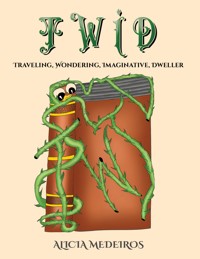 TWID – Traveling, Wondering, Imaginative, Dweller - Alicia Medeiros - ebook