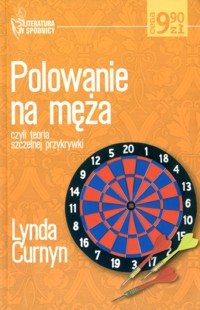 Polowanie na męża czyli teoria szczelnej przykrywki - Lynda Curnyn - ebook