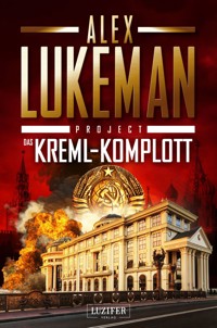 DAS KREML-KOMPLOTT (Project 11) - Alex Lukeman - ebook