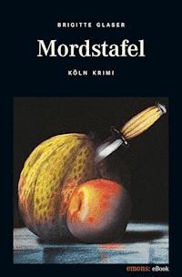 Mordstafel - Glaser Brigitte - ebook