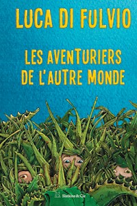 Les aventuriers de l'autre monde - Luca Di Fulvio - ebook