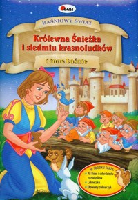 Baśniowy świat Królewna Śnieżka i siedmiu krasnoludków i inne baśnie -  - książka