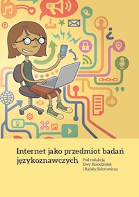 Internet jako przedmiot badań językoznawczych - Kołodziejek Ewa, Sidorowicz Rafał - książka