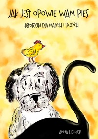 Jak jest opowie Wam pies - Anna Helfojer - ebook + audiobook