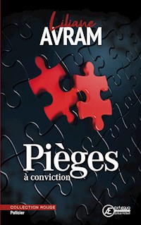 Pièges à conviction - Liliane Avram - ebook