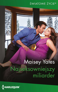 Najseksowniejszy miliarder - Yates Maisey - ebook