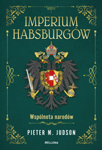 Imperium Habsburgów Wspólnota narodów - Judson Pieter M. - książka