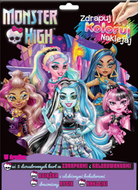 Monster High. Zdrapuj, koloruj, naklejaj - zbiorowa praca - książka