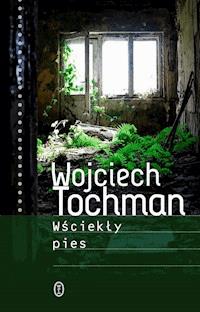 Wściekły pies - Wojciech Tochman - ebook + książka