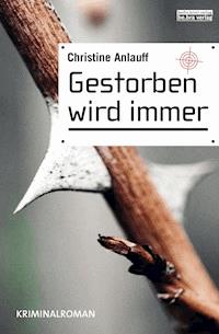 Gestorben wird immer - Christine Anlauff - ebook