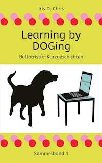 Learning by DOGing - Iris D. Chris - ebook