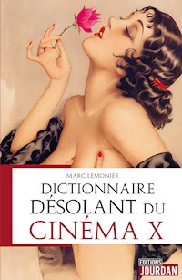Dictionnaire désolant du cinéma X - Marc Lemonier - ebook
