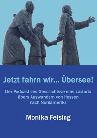 Jetzt fahrn wir... Übersee! - Monika Felsing - ebook