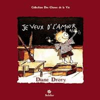 Je veux d'l'amour - Diane Drory - ebook