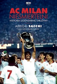 AC Milan Nieśmiertelni - Sacchi Arrigo, Garlando Luigi - książka