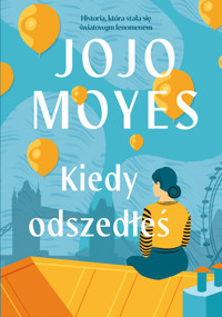 Kiedy odszedłeś (barwione brzegi) - Jojo Moyes - ebook + audiobook + książka