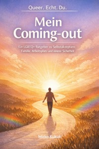 Queer.Echt. Du. – Mein Coming-out - Mirko Kukuk - ebook