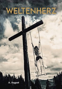 Weltenherz - A. August - ebook