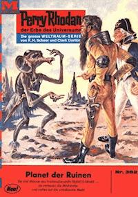 Perry Rhodan 382: Planet der Ruinen -  william voltz - ebook