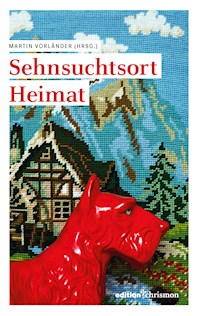 Sehnsuchtsort Heimat -  - ebook
